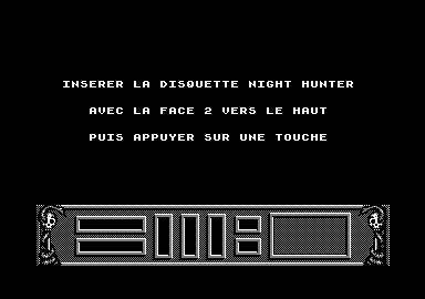 Night Hunter (Amstrad CPC) screenshot: Insert side 2 and press any key.