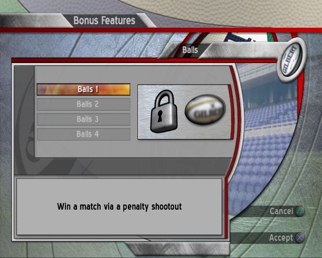 Rugby Challenge 2006 (PlayStation 2) screenshot: Bonus features<br>These give the player access to additional stadiums, Balls, Teams, Kits and Game Effects. All of these features are locked until a specific goal has been achieved