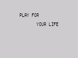 Play for Your Life (ZX Spectrum) screenshot: Main screen.