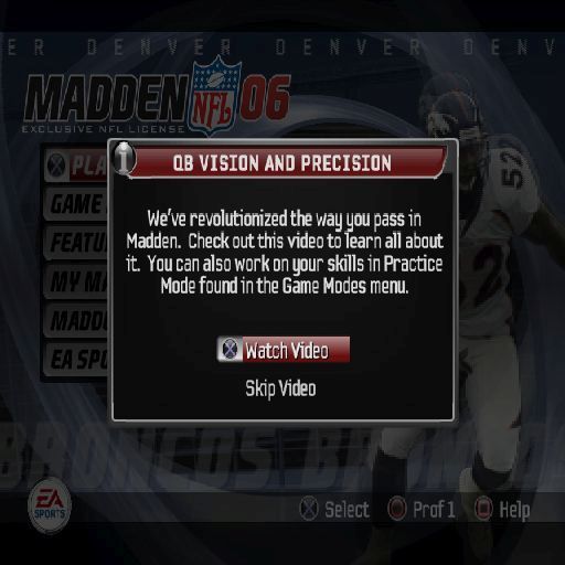 Madden NFL 06 (PlayStation 2) screenshot: There are some new features in this game and the QB Vision feature is something they are especially proud of so the player is offered a tutorial video at the start of the game