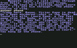 Perry Mason: The Case of the Mandarin Murder (Commodore 64) screenshot: Moments later, a call comes through from Della.