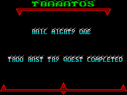 Thanatos (ZX Spectrum) screenshot: Quest Completed.