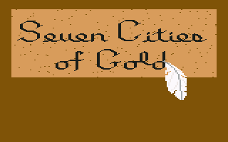 The Seven Cities of Gold (Commodore 64) screenshot: Title written with quill pen.