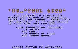 The Seven Cities of Gold (Commodore 64) screenshot: The court loans you 2000 gold to start your first voyage.