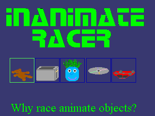 Inanimate Racer (DOS) screenshot: Title screen: select your racer