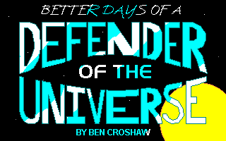Rob Blanc I: Better Days of a Defender of the Universe (Windows) screenshot: Title screen