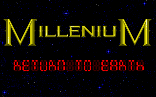Millennium: Return to Earth (DOS) screenshot: Title screen. Do you spot the mistake...? :D