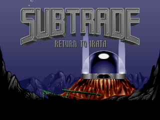Subtrade: Return to Irata (DOS) screenshot: Title screen.