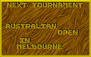 Pro Tennis Tour (Amiga) screenshot: Information about next tournament