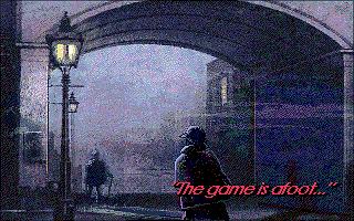 Sherlock Holmes: Consulting Detective - Volume III (DOS) screenshot: Every hero needs a catch-phrase!
