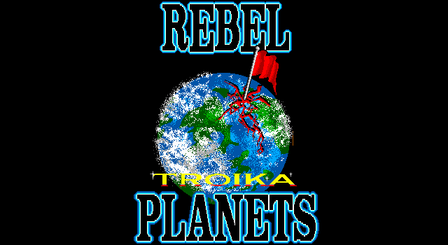 Troika (DOS) screenshot: Rebel Planets title screen