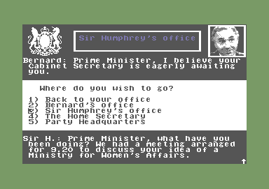 Yes Prime Minister: The Computer Game (Commodore 64) screenshot: I went to my cabinet secretary, Sir Humprey's, office.