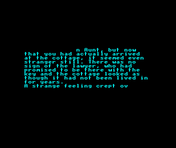 The Secret of Little Hodcome (ZX Spectrum) screenshot: The first screen of the background story.<br>This appears and is very quickly replaced by the second, and final, screen. There's not much missing, it starts 'An aunt...' and ends '...over you'