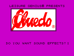 Cluedo (ZX Spectrum) screenshot: Do you want sound effects. responding 'Y' plays music at the start of each characters turn, e.g. Colonel Bogey is played before Colonel Mustards turn. I found this annoying.