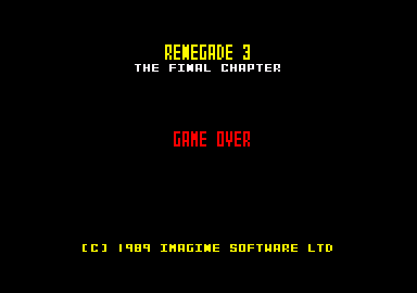 Renegade III: The Final Chapter (Amstrad CPC) screenshot: I lost all my lives. Game over.