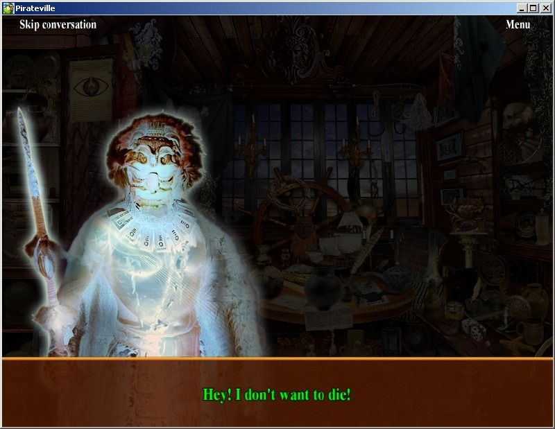 Pirateville (Windows) screenshot: The dialogues with the spirit are getting more and more scary