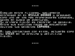 La Aventura Espacial (ZX Spectrum) screenshot: Game introduction. Chosen from millions, trained in the GOLDEN RING, and graduated as one of the most promising Commandos, you sail looking for adventure. Your first mission is to cross the galaxy..