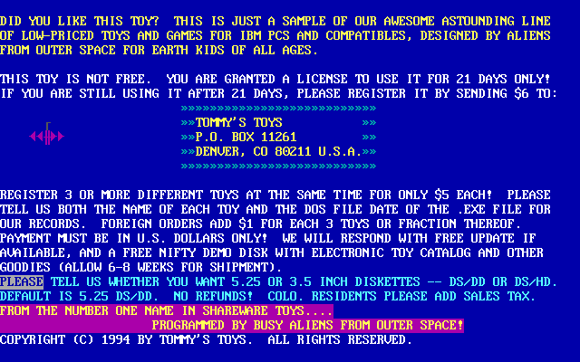 Tommy's Manor (DOS) screenshot: The shareware game's exit screen Allegedly all Tommy's Toys are produced by aliens. I know programmers are strange beasts but isn't this stretching a point?