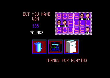Bob's Full House (Amstrad CPC) screenshot: This is your total winnings. Thanks for playing.