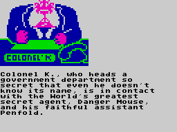 Danger Mouse in the Black Forest Chateau (ZX Spectrum) screenshot: Briefing with Colonel K.