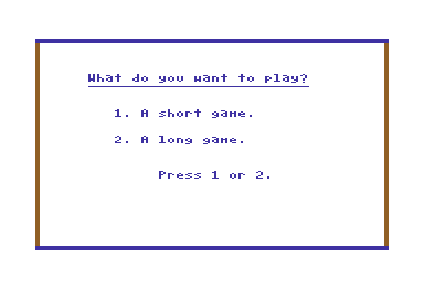 Bagasaurus (Commodore 64) screenshot: Short or long game>