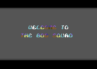 The Bod Squad (Commodore 64) screenshot: Your welcome.