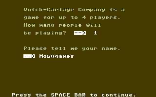 Quick-Cartage Company (Commodore 64) screenshot: What my name is? Mobygames of course!