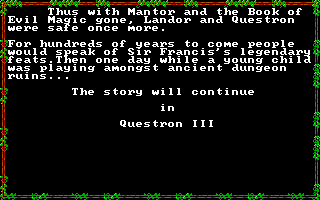 Questron II (DOS) screenshot: No. The story will NOT continue in Questron III.