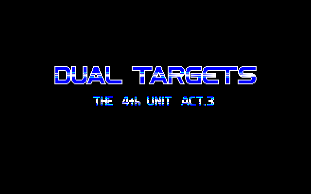 Dual Targets: The 4th Unit Act.3 (デュアル・ターゲット −第