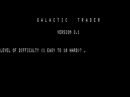 Galactic Trader (TRS-80) screenshot: Title screen with difficulty selection.