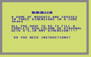 3 D OXO (Commodore 64) screenshot: Instructions?