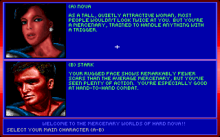 Hard Nova (DOS) screenshot: There is no character generation in the game. Just select either of those two pre-made personalities