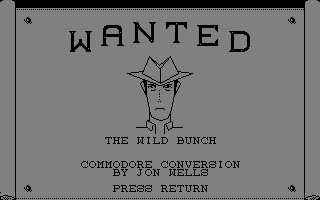 The Wild Bunch (Commodore 64) screenshot: Title Screen.