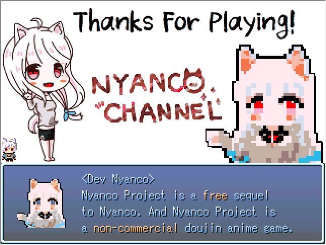 Nyanco Project (Windows) screenshot: The game starts with some thank you screens including this one stating that the game is freeware. The pixel art on the right is supposed to be a representation of the drawing on the left