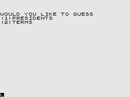 Presidents (ZX81) screenshot: Which questions?