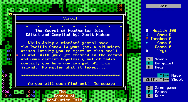 Best of ZZT (DOS) screenshot: Playing 'BestZZT1 world: The Secret Of Headhunter Isle.' The player soon finds out the game's storyline, the text goes on to say the player must find five purple keys in order to leave the island