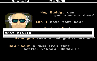 Mel Odius goes Six String Searchin' (DOS) screenshot: This is a typical conversation screen. There are five are options that Mel can say to the guy but all the player needs to do is type the first couple of words