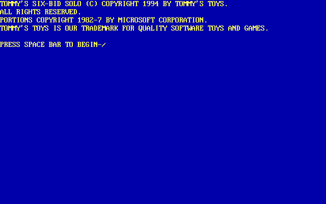 Tommy's Six-Bid Solo (DOS) screenshot: The start of the game. Most of Tommy's shareware games start like this