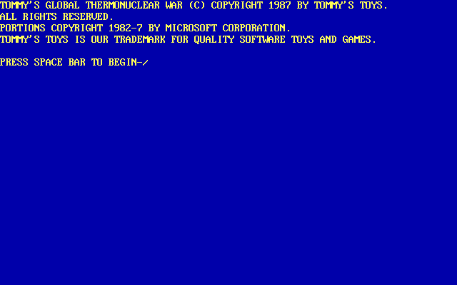 Tommy's Global Thermonuclear War (DOS) screenshot: This is the first screen the player sees. A lot of Tommy's games start like this