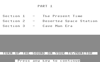 Adventure in Time and Space (Commodore 64) screenshot: What to look forward to in Part 1