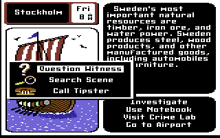 Where in Europe is Carmen Sandiego? (Commodore 64) screenshot: Choose whether to question a witness, search the scene or call the tipster.