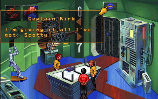 Star Trek: Judgment Rites (DOS) screenshot: Kirk says Scotty's immortal line. :-) (MUSEUM PIECE episode)