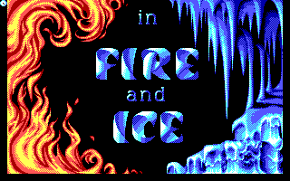 Fire & Ice (DOS) screenshot: "In Fire and Ice"Screen (EGA)